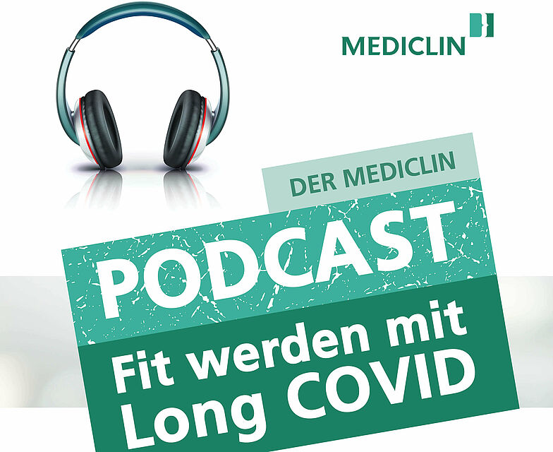Der Medizinpodcast von Mediclin informiert Patient:innen zur neuartigen Erkrankung Long COVID